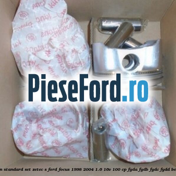 Piston standard, set ZETEC S Ford Focus 1998-2004 1.6 16V 100 cp FYDA, FYDB, FYDC, FYDD benzina