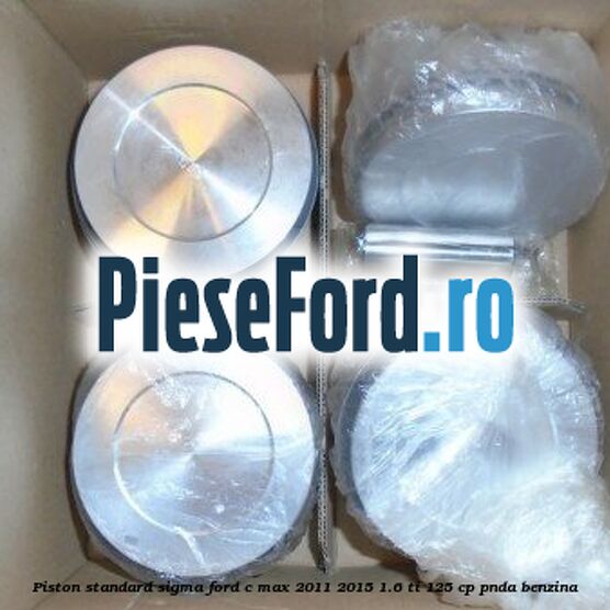 Piston standard SIGMA Ford C-Max 2011-2015 1.6 Ti 125 cp PNDA benzina