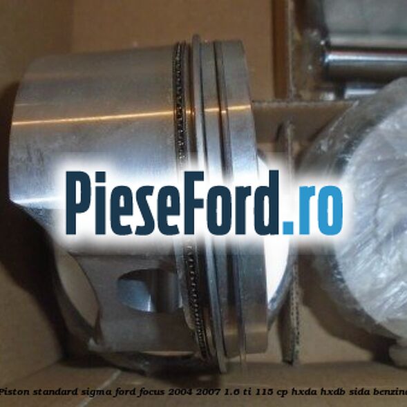 Piston standard SIGMA Ford Focus 2004-2007 1.6 Ti 115 cp HXDA, HXDB, SIDA benzina