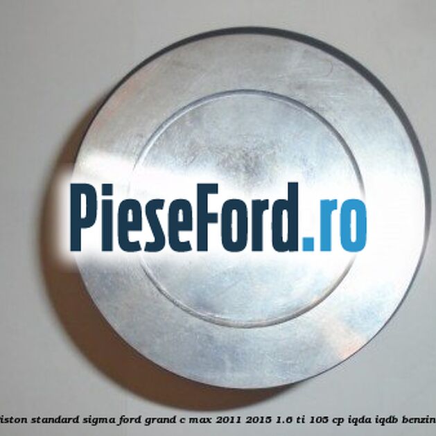 Piston standard SIGMA Ford Grand C-Max 2011-2015 1.6 Ti 105 cp IQDA, IQDB benzina