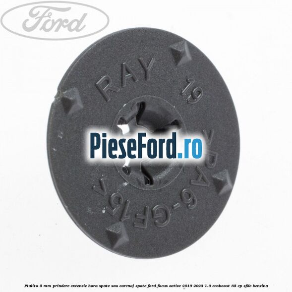 Piulita 5 mm prindere extensie bara spate sau carenaj spate Ford Focus Active 2019-2023 1.0 EcoBoost 85 cp SFDC benzina
