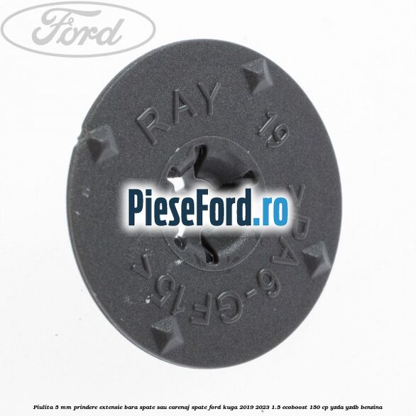 Piulita 5 mm prindere extensie bara spate sau carenaj spate Ford Kuga 2019-2023 1.5 EcoBoost 150 cp YZDA, YZDB benzina