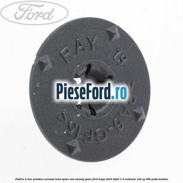 Piulita 5 mm prindere extensie bara spate sau carenaj spate Ford Kuga 2019-2023 1.5 EcoBoost 183 cp 996, Y1DA benzina