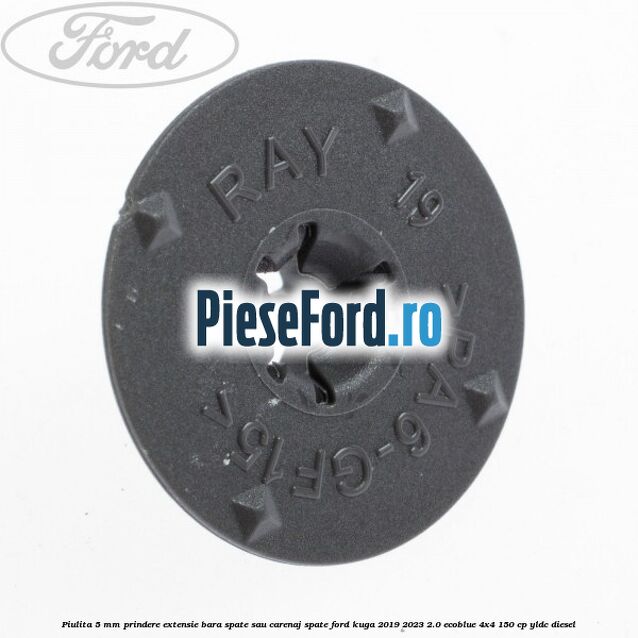 Piulita 5 mm prindere extensie bara spate sau carenaj spate Ford Kuga 2019-2023 2.0 EcoBlue 4x4 150 cp Piulita 5 mm prindere extensie bara spate sau carenaj spate Ford Kuga 2019-2023 2.0 EcoBlue 4x4 150 cp YLDC diesel
