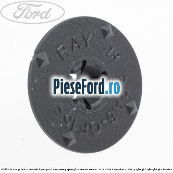 Piulita 5 mm prindere extensie bara spate sau carenaj spate Ford Transit Courier 2014-2018 1.0 EcoBoost 100 cp SFCA, SFCB, SFCC, SFCD, SFCE benzina