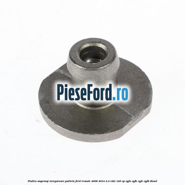 Piulita angrenaj stergatoare parbriz Ford Transit 2006-2014 2.2 TDCi 125 cp CYFA, CYFB, CYFC, CYFD diesel