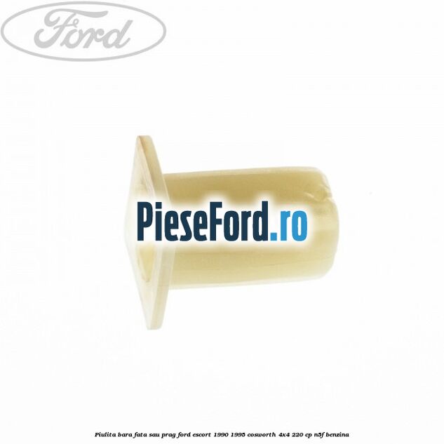 Piulita bara fata sau prag Ford Escort 1990-1995 Cosworth 4x4 220 cp N5F benzina