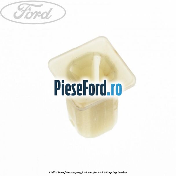 Piulita bara fata sau prag Ford Scorpio 2.9 i 150 cp BRG benzina