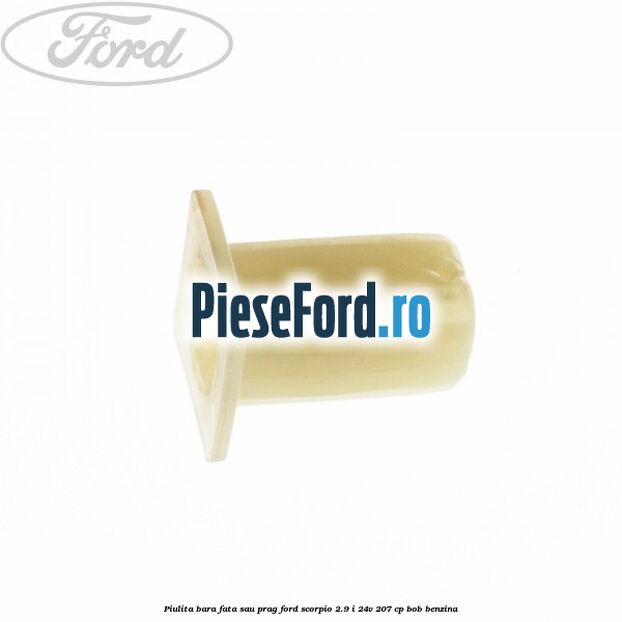 Piulita bara fata sau prag Ford Scorpio 2.9 i 24V 207 cp BOB benzina