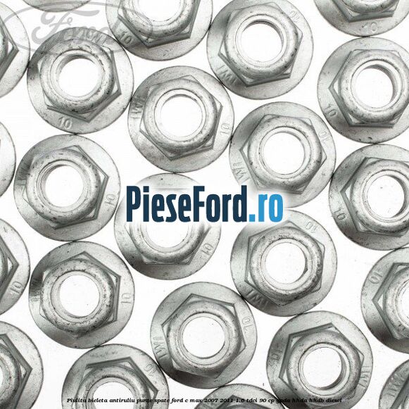 Piulita bieleta antiruliu punte spate Ford C-Max 2007-2011 1.6 TDCi 90 cp GPDA, HHDA, HHDB diesel