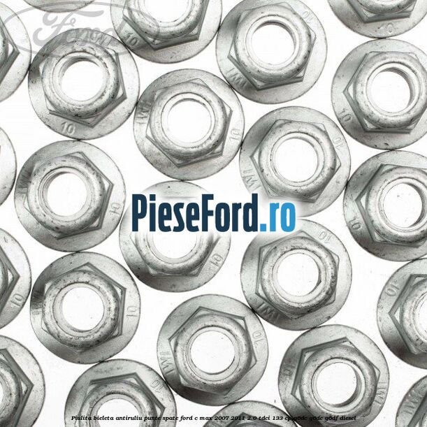 Piulita bieleta antiruliu punte spate Ford C-Max 2007-2011 2.0 TDCi 133 cp Piulita bieleta antiruliu punte spate Ford C-Max 2007-2011 2.0 TDCi 133 cp G6DC, G6DE, G6DF diesel