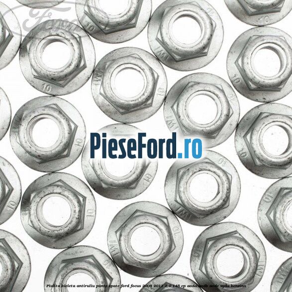 Piulita bieleta antiruliu punte spate Ford Focus 2008-2011 2.0 145 cp Piulita bieleta antiruliu punte spate Ford Focus 2008-2011 2.0 145 cp AODA, AODB, AODE, SYDA benzina