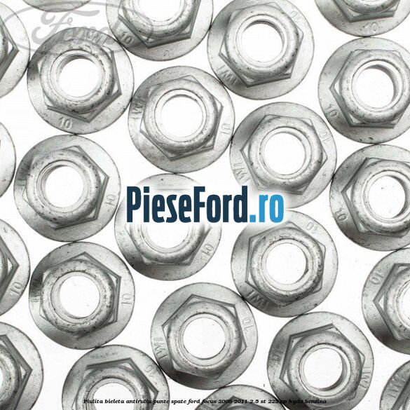 Piulita bieleta antiruliu punte spate Ford Focus 2008-2011 2.5 ST 225 cp HYDA benzina
