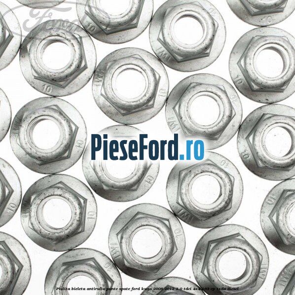 Piulita bieleta antiruliu punte spate Ford Kuga 2008-2012 2.0 TDCI 4x4 163 cp TXDA diesel