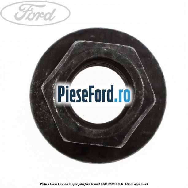 Piulita bucsa bascula in spre fata Ford Transit 2000-2006 2.0 DI  100 cp ABFA diesel
