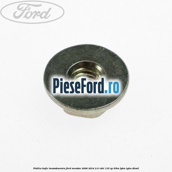 Piulita bujie incandescenta Ford Mondeo 2008-2014 2.0 TDCi 115 cp KLBA, LPBA, TYBA diesel