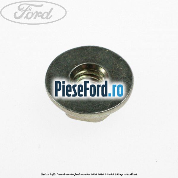 Piulita bujie incandescenta Ford Mondeo 2008-2014 2.0 TDCi 130 cp AZBA diesel