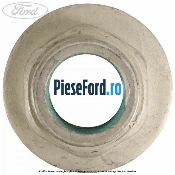 Piulita butuc roata fata Ford Mustang 2018-2022 5.0 V8 450 cp 50SDEM benzina