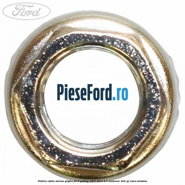 Piulita cablu antena plafon Ford Galaxy 2007-2014 2.0 EcoBoost 203 cp Piulita cablu antena plafon Ford Galaxy 2007-2014 2.0 EcoBoost 203 cp TNWA benzina