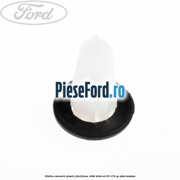 Piulita caroserie plastic Ford Focus 1998-2004 ST170 173 cp ALDA benzina