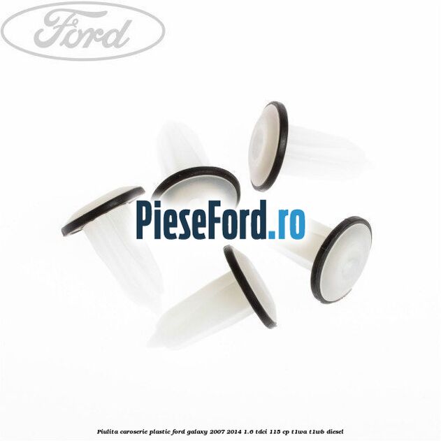 Piulita caroserie plastic Ford Galaxy 2007-2014 1.6 TDCi 115 cp