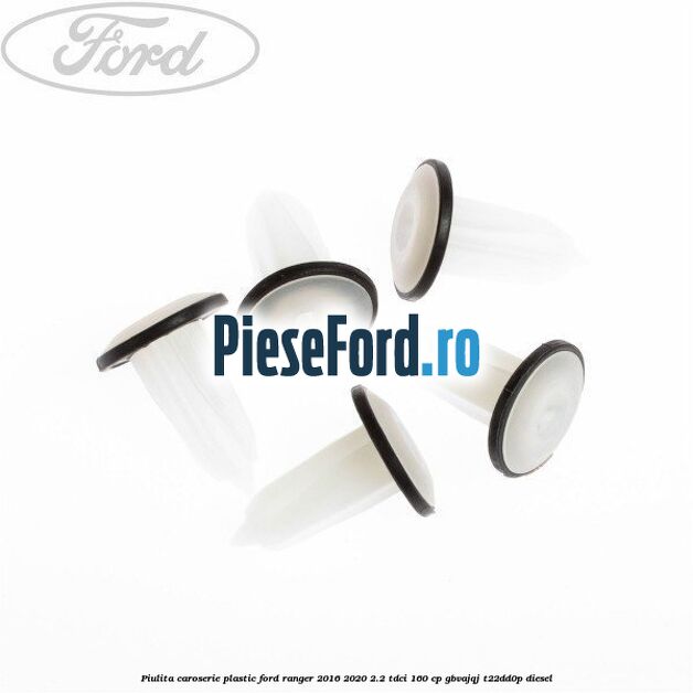 Piulita caroserie plastic Ford Ranger 2016-2020 2.2 TDCi 160 cp