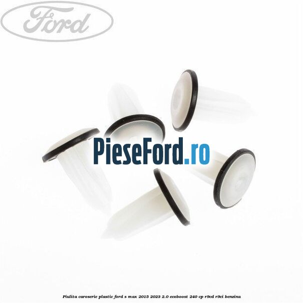 Piulita caroserie plastic Ford S-Max 2015-2023 2.0 EcoBoost 240 cp