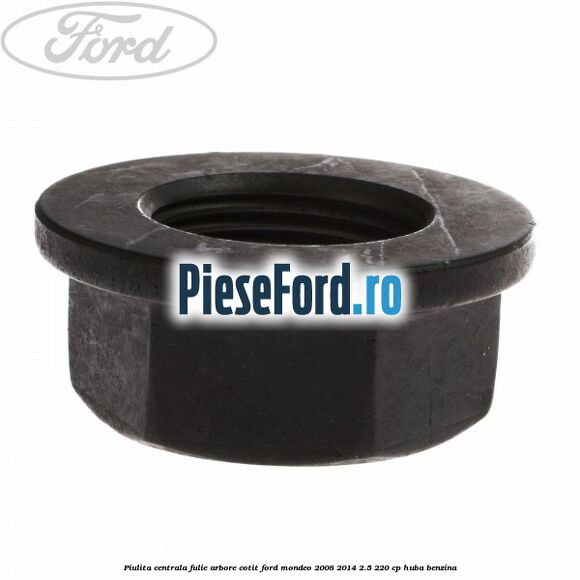 Piulita centrala fulie arbore cotit Ford Mondeo 2008-2014 2.5 220 cp Piulita centrala fulie arbore cotit Ford Mondeo 2008-2014 2.5 220 cp HUBA benzina