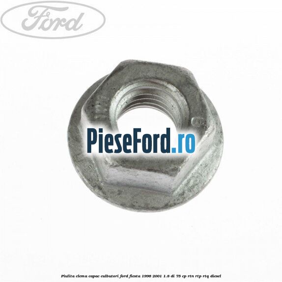 Piulita clema capac culbutori Ford Fiesta 1996-2001 1.8 DI 75 cp RTN, RTP, RTQ diesel