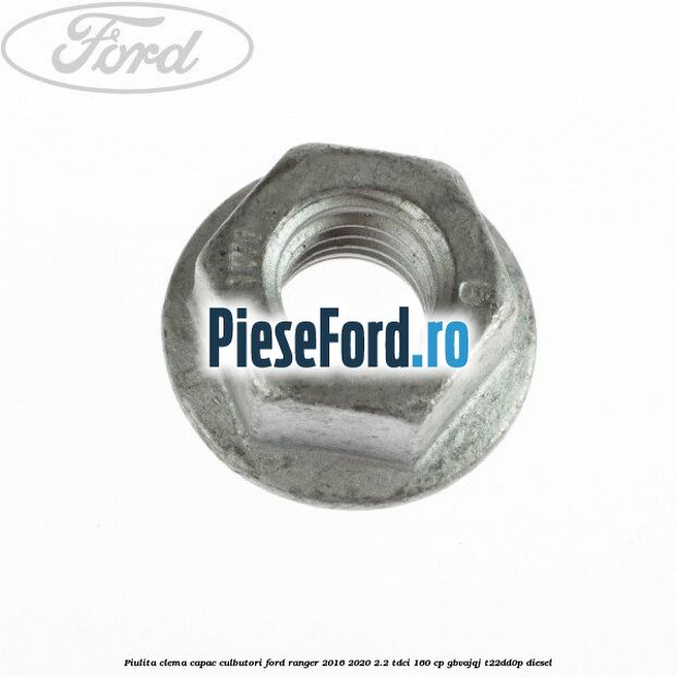 Piulita clema capac culbutori Ford Ranger 2016-2020 2.2 TDCi 160 cp GBVAJQJ, T22DD0P diesel