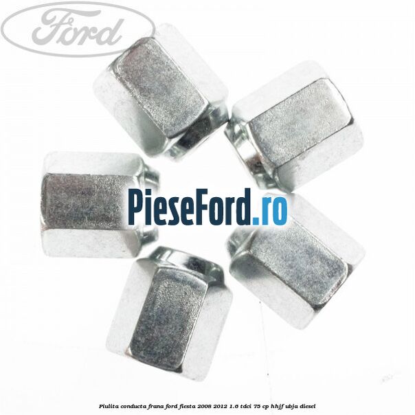 Piulita conducta frana Ford Fiesta 2008-2012 1.6 TDCi 75 cp HHJF, UBJA diesel