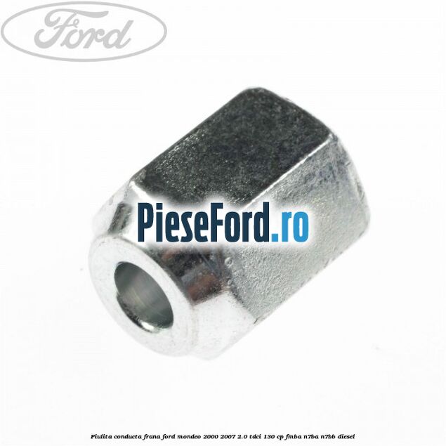 Piulita conducta frana Ford Mondeo 2000-2007 2.0 TDCi 130 cp Piulita conducta frana Ford Mondeo 2000-2007 2.0 TDCi 130 cp FMBA, N7BA, N7BB diesel