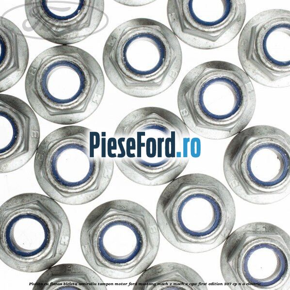 Piulita cu flansa bieleta antiruliu tampon motor Ford Mustang Mach-E MACH-E (CGW) First Edition 337 cp n/a electric