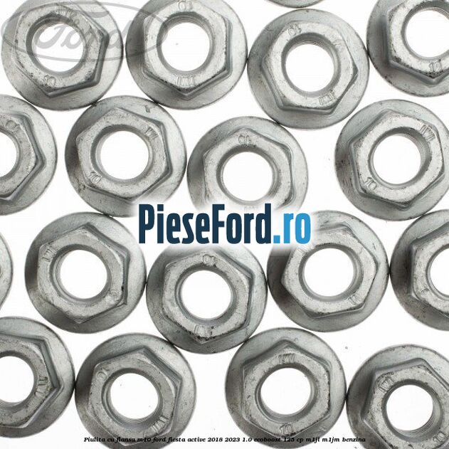 Piulita cu flansa M10 Ford Fiesta Active 2018-2023 1.0 EcoBoost 125 cp Piulita cu flansa M10 Ford Fiesta Active 2018-2023 1.0 EcoBoost 125 cp M1JL, M1JM benzina