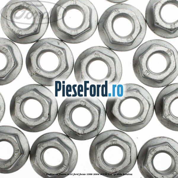 Piulita cu flansa M10 Ford Focus 1998-2004 ST170 173 cp ALDA benzina