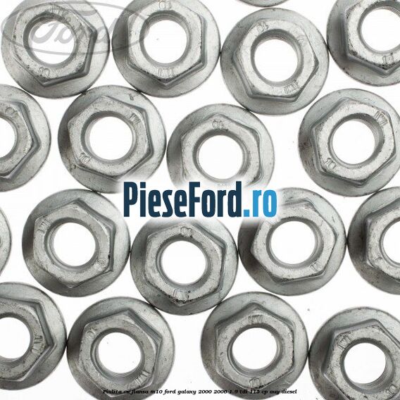 Piulita cu flansa M10 Ford Galaxy 2000-2006 1.9 TDI 115 cp AUY diesel
