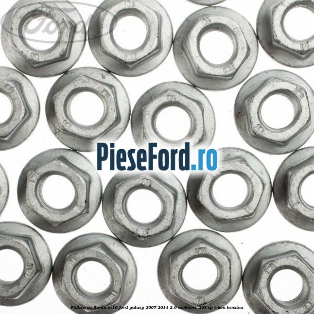 Piulita cu flansa M10 Ford Galaxy 2007-2014 2.0 EcoBoost 203 cp Piulita cu flansa M10 Ford Galaxy 2007-2014 2.0 EcoBoost 203 cp TNWA benzina