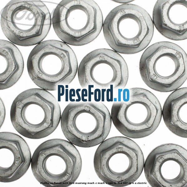 Piulita cu flansa M10 Ford Mustang Mach-E MACH-E (CGW) EV 4x4 337 cp n/a electric
