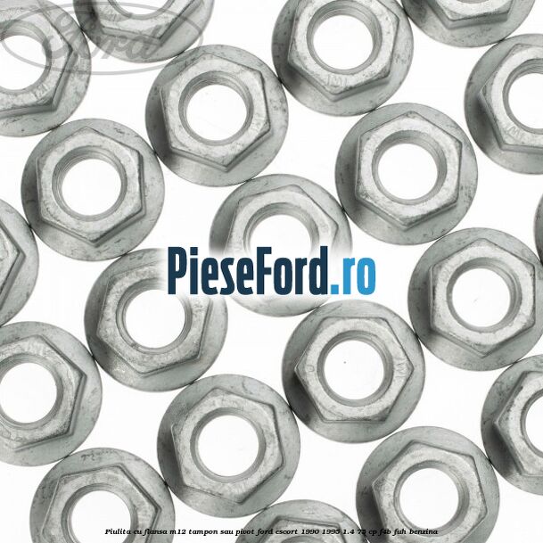 Piulita cu flansa M12 tampon sau pivot Ford Escort 1990-1995 1.4 75 cp F4B, FUH benzina
