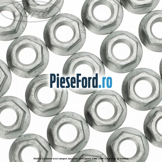 Piulita cu flansa M12 tampon sau pivot Ford Escort 1990-1995 1.6 105 cp Piulita cu flansa M12 tampon sau pivot Ford Escort 1990-1995 1.6 105 cp LJF benzina