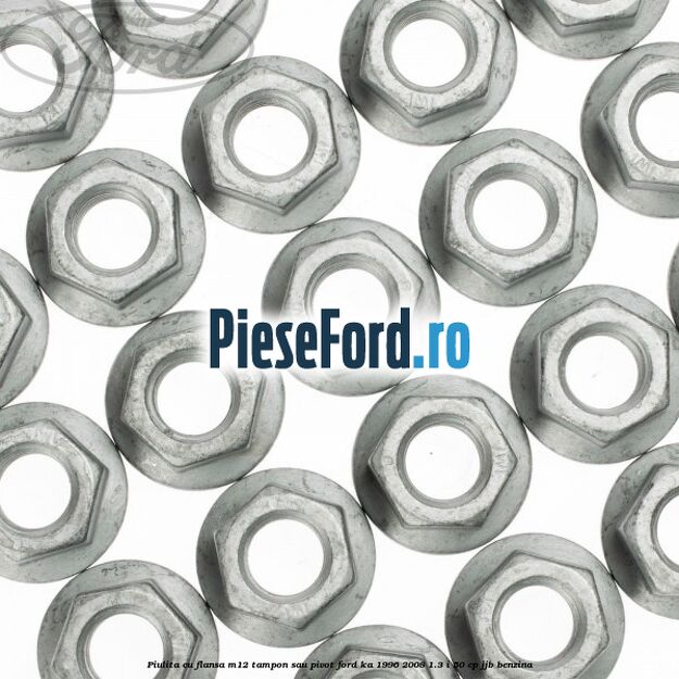 Piulita cu flansa M12 tampon sau pivot Ford Ka 1996-2008 1.3 i 50 cp JJB benzina