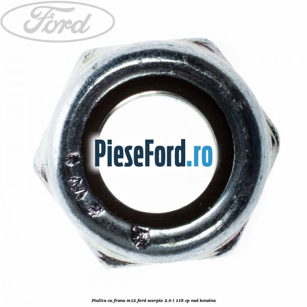 Piulita cu frana M12 Ford Scorpio 2.0 i 115 cp Piulita cu frana M12 Ford Scorpio 2.0 i 115 cp NSD benzina