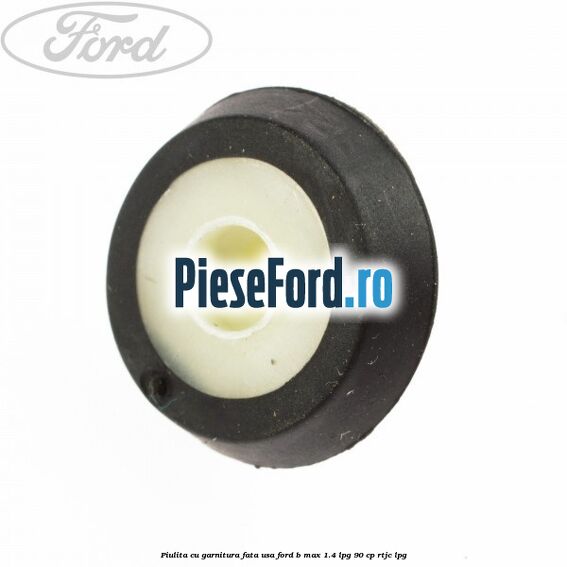 Piulita cu garnitura fata usa Ford B-Max 1.4 LPG 90 cp RTJC LPG