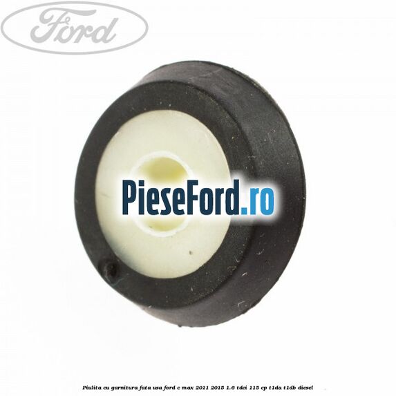 Piulita cu garnitura fata usa Ford C-Max 2011-2015 1.6 TDCi 115 cp T1DA, T1DB diesel