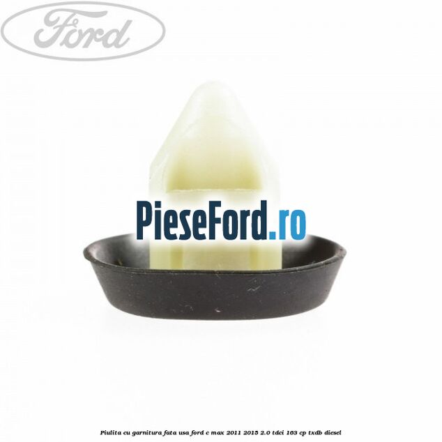Piulita cu garnitura fata usa Ford C-Max 2011-2015 2.0 TDCi 163 cp TXDB diesel