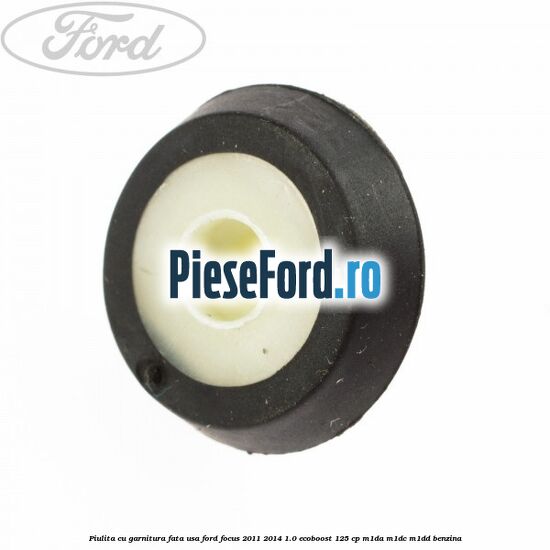 Piulita cu garnitura fata usa Ford Focus 2011-2014 1.0 EcoBoost 125 cp Piulita cu garnitura fata usa Ford Focus 2011-2014 1.0 EcoBoost 125 cp M1DA, M1DC, M1DD benzina