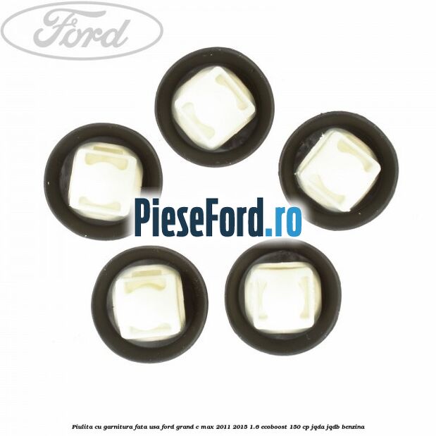 Piulita cu garnitura fata usa Ford Grand C-Max 2011-2015 1.6 EcoBoost 150 cp JQDA, JQDB benzina