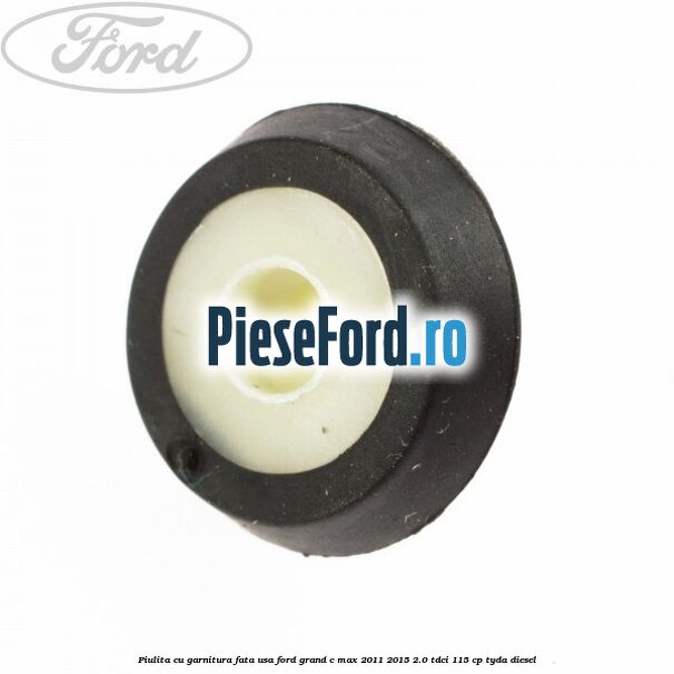 Piulita cu garnitura fata usa Ford Grand C-Max 2011-2015 2.0 TDCi 115 cp TYDA diesel