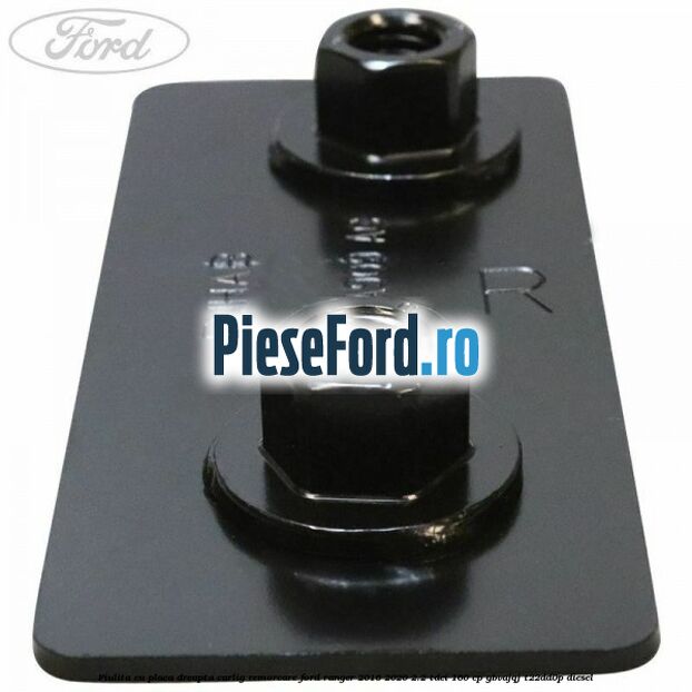 Piulita cu placa dreapta carlig remorcare Ford Ranger 2016-2020 2.2 TDCi 160 cp GBVAJQJ, T22DD0P diesel
