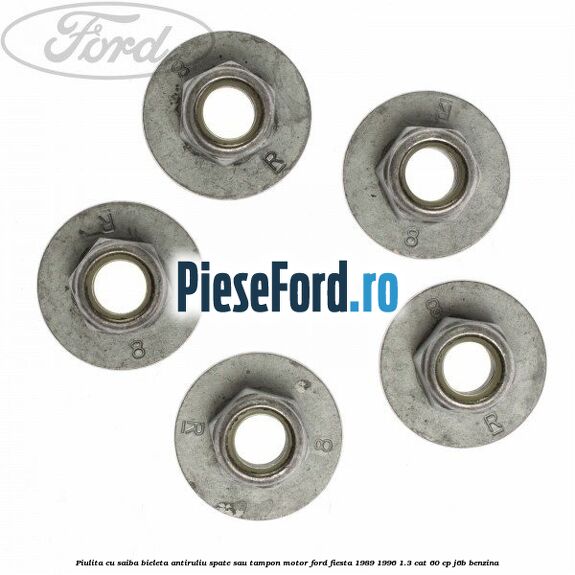 Piulita cu saiba bieleta antiruliu spate sau tampon motor Ford Fiesta 1989-1996 1.3 CAT 60 cp J6B benzina